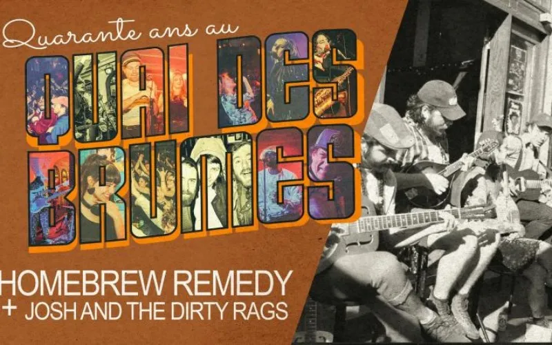 Homebrew remedy + josh & the dirty rags - Quai Des Brumes