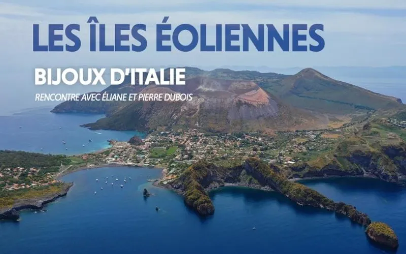Les îles éoliennes, bijoux d’italie - Salle Pierre-Mercure