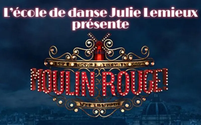 Moulin rouge - Théâtre Desjardins